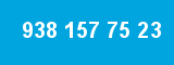 938 157 75 23 938 157 75 23